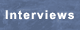 interviews
